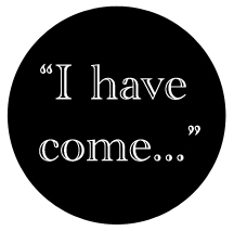 I have come Statments of Jesus