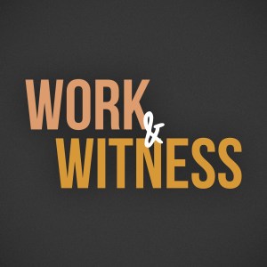 2016-01-Work-and-Witness
